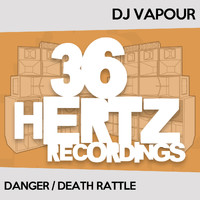 DJ Vapour - Danger / Death Rattle