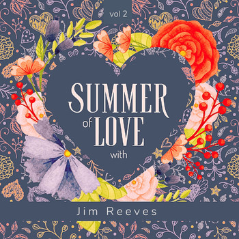 Jim Reeves - Summer of Love with Jim Reeves, Vol. 2