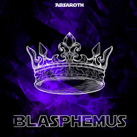 Absaroth - Blasphemus