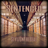 StylzOnTheBeat - Sentenced