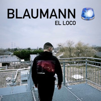 El Loco - Blaumann (Explicit)