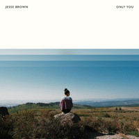 Jesse Brown - Only You