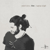 Adam Ezra Group - Ragtop Angel (Live) (Explicit)
