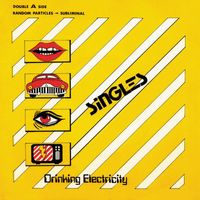Drinking Electricity - Singles