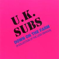 UK Subs - Down On The Farm (Explicit)