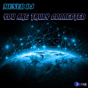 Muner DJ - You Are Truly Connected