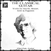 Eliot Fisk - The Classical Guitar