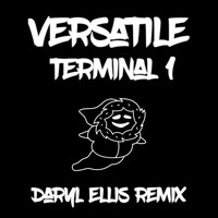 Versatile - Terminal 1 (Daryl Ellis Remix)