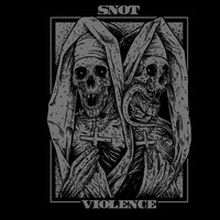 Snot - Violence