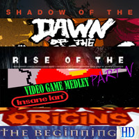 Insane Ian - Shadow of the Dawn of the Rise of the Video Game Medley Part V: Origins - the Beginning HD