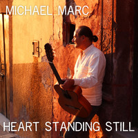 Michael Marc - Heart Standing Still