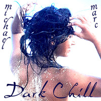 Michael Marc - Dark Chill