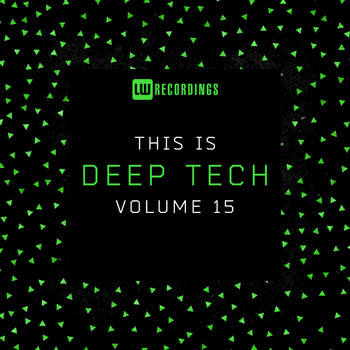 Various Artists - This Is Deep Tech, Vol. 15 (Explicit)