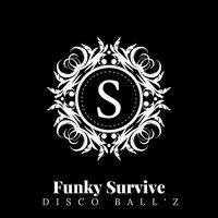 Disco Ball'z - Funky Survive