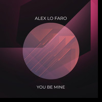 Alex Lo Faro - You Be Mine