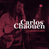 Carlos Chaouen - Los Jugadores (En Directo)