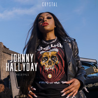 Crystal - Johnny Hallyday (Freestyle) (Explicit)