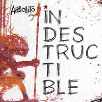 Arbolito - Indestructible