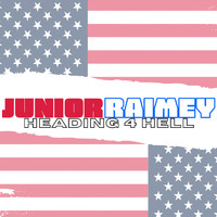Junior Raimey - Heading 4 Hell (Explicit)