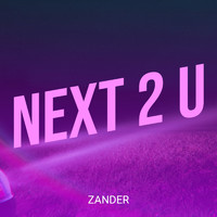 Zander - Next 2 U (Explicit)