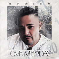 Romero - Love Me 2 Day