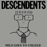 Descendents - Milo Goes to College (Explicit)