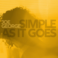 Joe George - Simple as It Goes