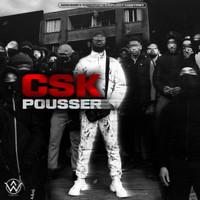 CSK - Pousser (Explicit)