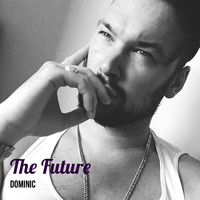 Dominic - The Future