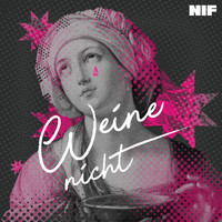 Nif - Weine nicht