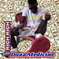 Doza Medicine - Rich Rich