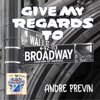Andre Previn - Give My Regards to Broadway