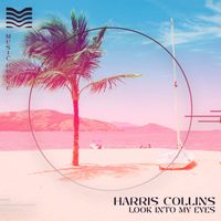 Harris Collins - Look into My Eyes
