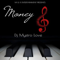 Dj Mystro Love - Money