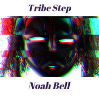 Noah Bell - Tribe Step