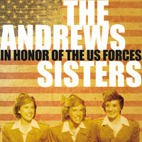 The Andrews Sisters - In Honour Of The Us Forces