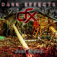 Dark Effects - Just Bleed
