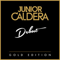 Junior Caldera - Debut (Gold Edition)