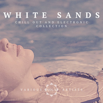 Various Artists - White Sands (Chill-Out & Electronic Collection), Vol. 4