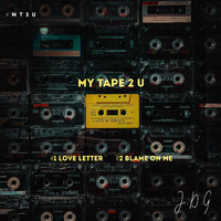 Jdg - My Tape 2 U (Explicit)