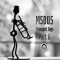 mSdoS - Trumpet Toys Part 6