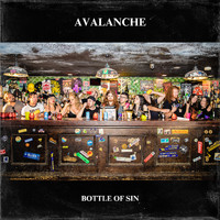 Avalanche - Bottle Of Sin