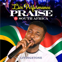 Livingstone - Live Performance Praise in South Africa