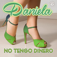Daniela - No Tengo Dinero