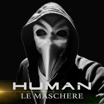 Human - Le Maschere