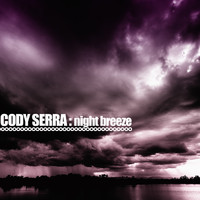 Cody Serra - Night Breeze