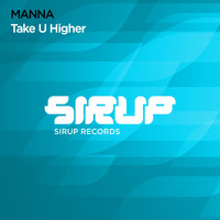 MANNA - Take U Higher