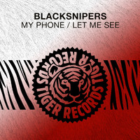 BlackSnipers - My Phone / Let Me See