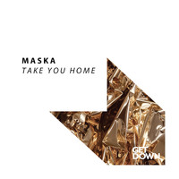 Maska - Take You Home