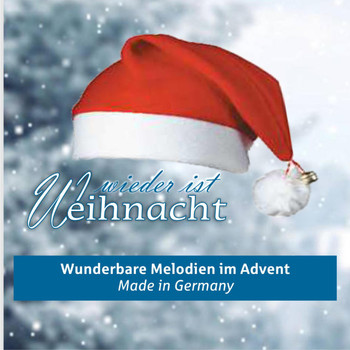 Various Artists - Wieder ist Weihnacht - Wunderbare Melodien im Advent Made in Germany